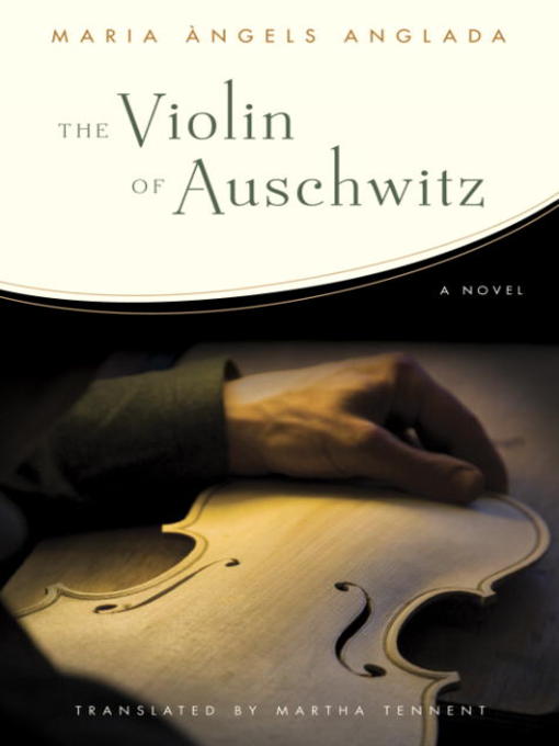 Title details for The Violin of Auschwitz by Maria Angels Anglada - Available